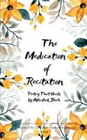 The Medication of Recitation Poetry that heals 1807151891 Book Cover