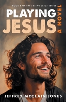 Playing Jesus B0B9QPYFZ6 Book Cover