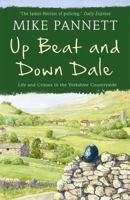 Up Beat and Down Dale: Life and Crimes in the Yorkshire Countryside 1444708988 Book Cover