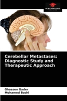 Cerebellar Metastases: Diagnostic Study and Therapeutic Approach 6203183628 Book Cover