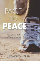 Pace to Peace: Finding Inner Rest in a World of Unrest 1954437617 Book Cover