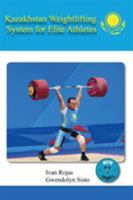 Kazakhstan Weightlifting System for Elite Athletes 1943650071 Book Cover