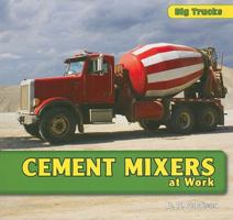 Cement Mixers at Work 1435827015 Book Cover