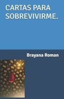 CARTAS PARA SOBREVIVIRME.: Cartas que se escriben para sanar y sobrevivir. (Spanish Edition) B0F4GRQZGG Book Cover
