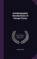 Autobiographic Recollections of George Pryme 1017958041 Book Cover