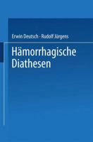 Hamorrhagische Diathesen: Internationales Symposion Wien, 4./5. Februar 1955 3662235757 Book Cover