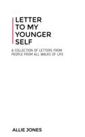 Letters To My Younger Self 1548457477 Book Cover