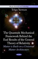 Quantum Mechanical Framework Behind the End Results of the General Theory of Relativity 1617613185 Book Cover