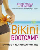 Bikini Bootcamp: Two Weeks to Your Ultimate Beach Body 0767925904 Book Cover