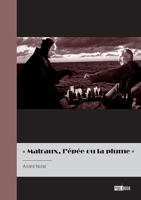 Malraux, l'épée et la plume (French Edition) 2342367236 Book Cover