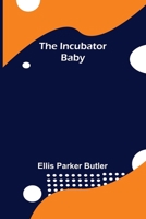 The Incubator Baby 1518897150 Book Cover
