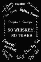 No Whiskey, No Tears 1952555027 Book Cover