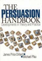 The Persuasion Handbook: Developments in Theory and Practice 0761920064 Book Cover