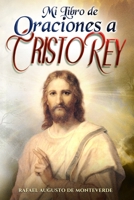 Mi Libro de Oraciones a Cristo Rey (Spanish Edition) B0GX1HTLC1 Book Cover