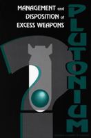 Management and Disposition of Excess Weapons Plutonium 0309050421 Book Cover