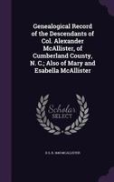 Genealogical Record of the Descendants of Col. Alexander McAllister 1016141505 Book Cover