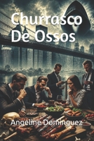 Churrasco De Ossos (Portuguese Edition) B0DQGV695J Book Cover