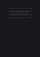 Biochemisches Handlexikon: I. Band, 2. Halfte 3642513026 Book Cover