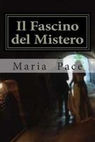 Il Fascino del Mistero 1502487268 Book Cover