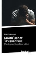 Smith´scher Trugschluss: Wie die unsichtbare Hand schlägt 3710335108 Book Cover