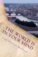The World is in your Mind 1480013293 Book Cover
