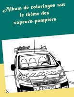 Album de coloriages sur le thème des sapeurs-pompiers 2322147974 Book Cover