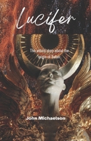 Lucifer: The untold story about the origin of Satan B0BGNQW66P Book Cover