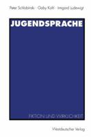 Jugendsprache: Fiktion und Wirklichkeit 3531122681 Book Cover