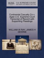 Continental Casualty Co v. Agee U.S. Supreme Court Transcript of Record with Supporting Pleadings 1270109375 Book Cover