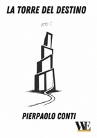 La torre del destino: ATTO I (Italian Edition) B0GZLPTXXX Book Cover