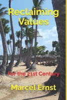 Reclaiming Values: For the 21st Century B0BFTY3LXL Book Cover