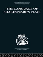 The Language of Shakespeare's Plays 0415845572 Book Cover