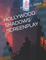HOLLYWOOD SHADOWS SCREENPLAY B0FCFMJR1B Book Cover