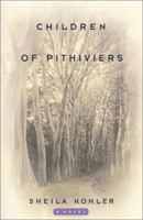 Children of Pithiviers: A Novel 1590512065 Book Cover