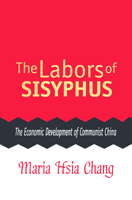 The Labors of Sisyphus: Economic Development of Communist China 1560003308 Book Cover