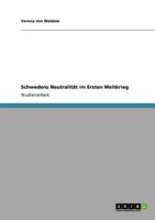 Schwedens Neutralit?t im Ersten Weltkrieg 3640582616 Book Cover