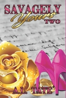 Savagely Yours 2 B089D35RRY Book Cover
