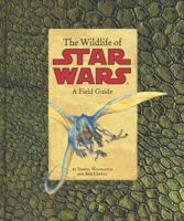 The Wildlife of Star Wars 0811847365 Book Cover