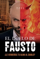 El Duelo de Fausto: ¿Le venderías tu alma al Diablo? B09GJ6BS3K Book Cover