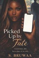 Picked up by fate B0H1H147BX Book Cover