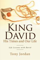 King David His Times and Our Life: Life Lessons with David 1524594458 Book Cover