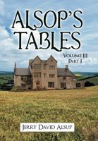 Alsop's Tables: Volume III Part I 1469798301 Book Cover