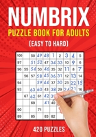 Numbrix Puzzle Books for Adults: Numbricks Math Logic Puzzle Book | Easy to Hard | 420 Puzzles B08FP9XHMV Book Cover