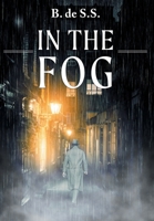 In the Fog 1038316383 Book Cover