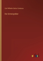 Die Schatzgräber (German Edition) 3842404220 Book Cover