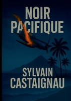 Noir Pacifique: Une enquête dans les ténèbres d'après-guerre (French Edition) 2322641634 Book Cover