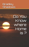 Do You Know where Home is ? B0DRJV163C Book Cover