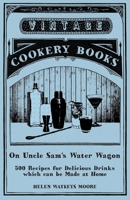 On Uncle Sam's Water Wagon 1473328284 Book Cover