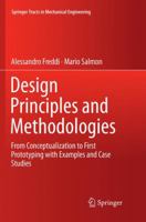 Design Principles and Methodologies: From Conceptualization to First Prototyping with Examples and Case Studies 3319953419 Book Cover