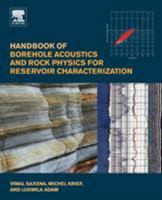 Handbook of Borehole Acoustics and Rock Physics for Reservoir Characterization 0128122048 Book Cover